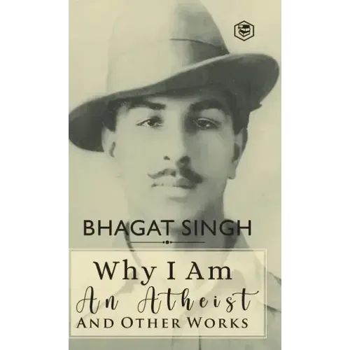Why I am an Atheist and Other Works