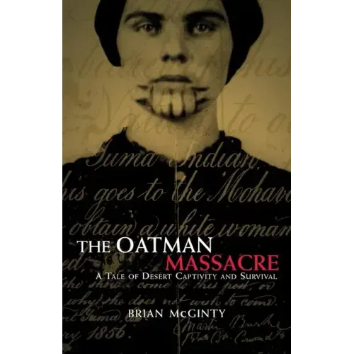 The Oatman Massacre: A Tale of Desert Captivity and Survival