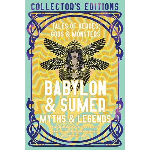 Babylon & Sumer Myths & Legends: Tales of Gods, Heroes & Monsters - Hardcover - iShook Books