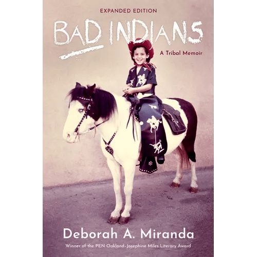 Bad Indians (Expanded Edition): A Tribal Memoir - Paperback - iShook Books