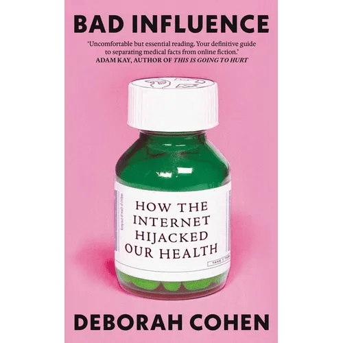 Bad Influence: How the Internet Hijacked Our Health - Hardcover - iShook Books