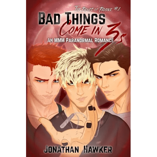 Bad Things Come in 3s: An MMM Paranormal Romance - Paperback - iShook Books