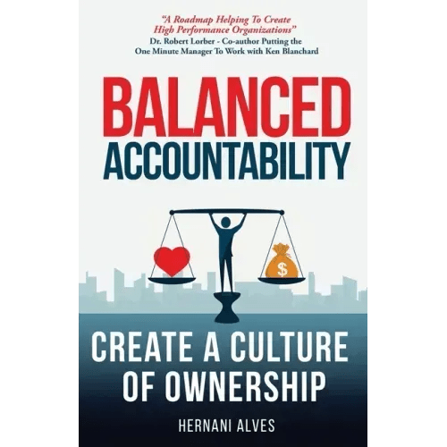 Balanced Accountability: Create a Culture of Ownership - Paperback - iShook Books