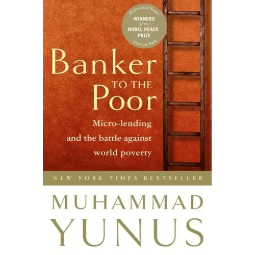 Banker to the Poor: Micro - Lending and the Battle Against World Poverty - Paperback - iShook Books