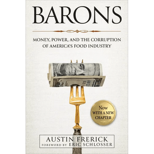 Barons: Money, Power, and the Corruption of America's Food Industry - Paperback - iShook Books