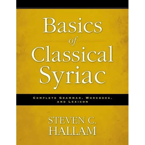 Basics of Classical Syriac: Complete Grammar, Workbook, and Lexicon - Paperback - iShook Books