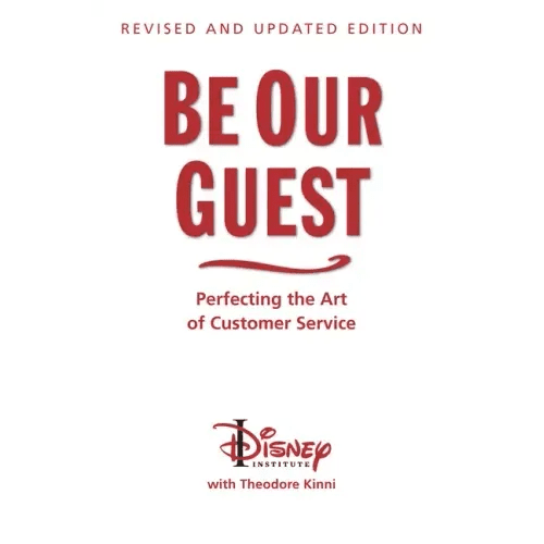Be Our Guest - Revised and Updated Edition: Perfecting the Art of Customer Service - Hardcover - iShook Books