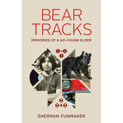 Bear Tracks: Memories of a Ho - Chunk Elder - Paperback - iShook Books