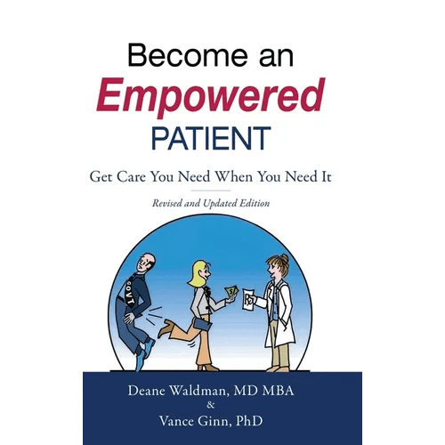 Become an Empowered Patient: Get Care You Need When You Need It - Hardcover - iShook Books
