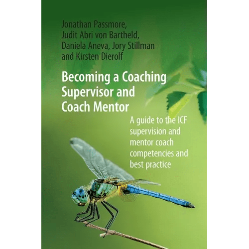 Becoming a Coaching Supervisor and Coach Mentor: A Guide to the ICF Supervision and Mentor Coach Competencies and Best Practice - Paperback - iShook Books