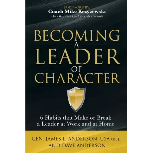 Becoming a Leader of Character: 6 Habits That Make or Break a Leader at Work and at Home - Paperback - iShook Books