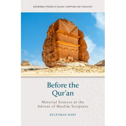 Before the Qur'an: Material Sources at the Advent of Muslim Scripture - Hardcover - iShook Books