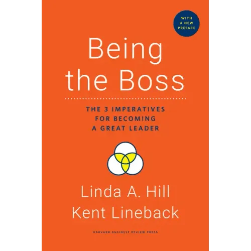 Being the Boss, with a New Preface: The 3 Imperatives for Becoming a Great Leader - Hardcover - iShook Books