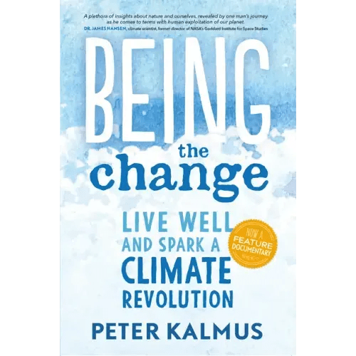 Being the Change: Live Well and Spark a Climate Revolution - Paperback - iShook Books