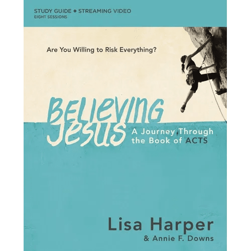 Believing Jesus Bible Study Guide Plus Streaming Video: A Journey Through the Book of Acts - Paperback - iShook Books