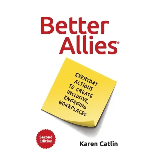 Better Allies: Everyday Actions to Create Inclusive, Engaging Workplaces - Paperback - iShook Books
