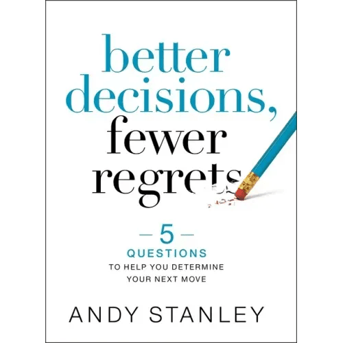 Better Decisions, Fewer Regrets: 5 Questions to Help You Determine Your Next Move - Hardcover - iShook Books