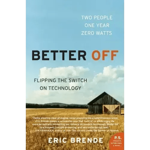 Better Off: Flipping the Switch on Technology - Paperback - iShook Books