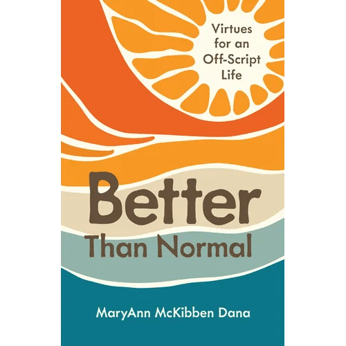 Better Than Normal: Virtues for an Off-Script Life - Paperback - iShook Books