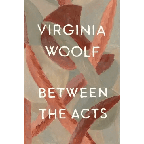 Between the Acts: The Virginia Woolf Library Authorized Edition - Paperback - iShook Books