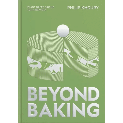 Beyond Baking: Plant - Based Baking for a New Era - Hardcover - iShook Books