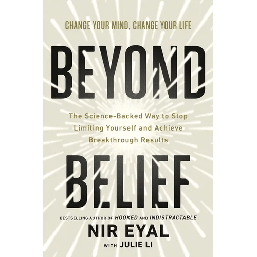 Beyond Belief: The Science - Backed Way to Stop Limiting Yourself and Achieve Breakthrough Results - Hardcover - iShook Books