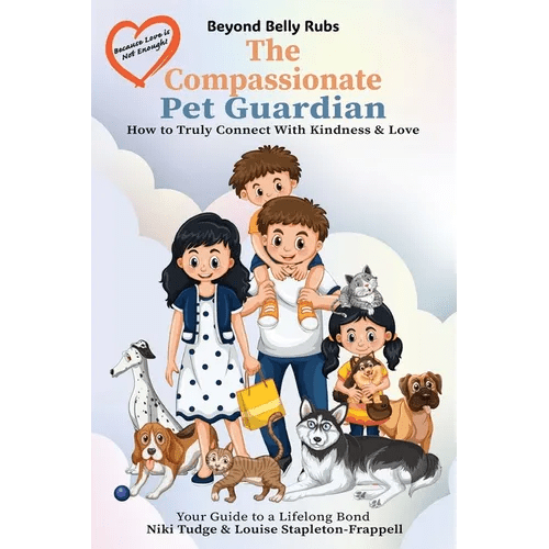 Beyond Belly Rubs: The Compassionate Pet Guardian - Paperback - iShook Books