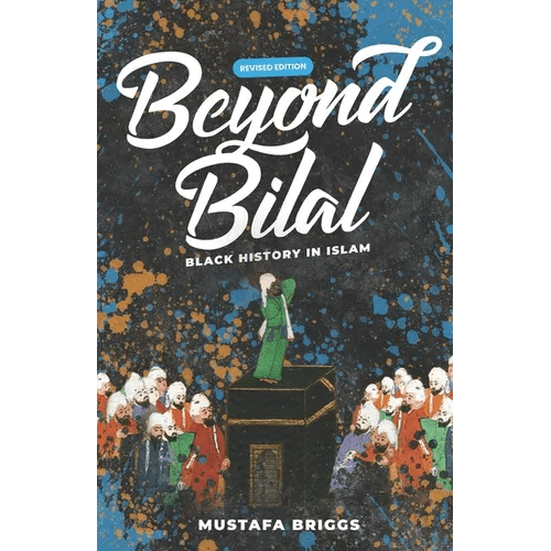 Beyond Bilal: Black History In Islam - Paperback - iShook Books