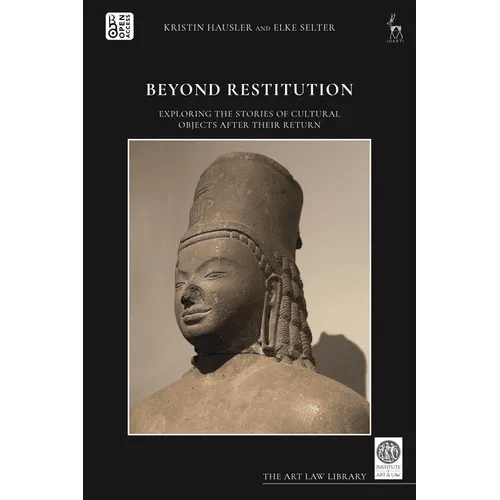 Beyond Restitution: Exploring the Stories of Cultural Objects After Their Return - Hardcover - iShook Books