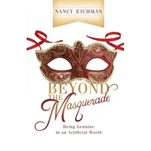 Beyond the Masquerade: Being Genuine in an Artificial World - Paperback - iShook Books