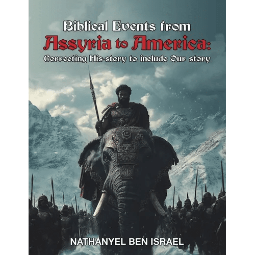 Biblical Events from Assyria to America: Correcting His - story to include Our story - Paperback - iShook Books