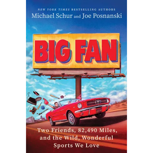 Big Fan: Two Friends, 82,490 Miles, and the Wild, Wonderful Sports We Love - Hardcover - iShook Books