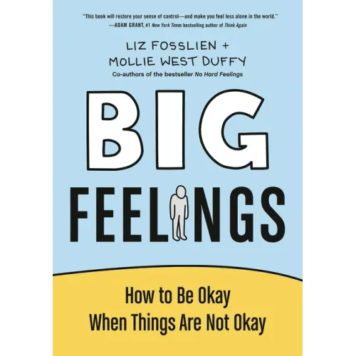 Big Feelings: How to Be Okay When Things Are Not Okay - Hardcover - iShook Books