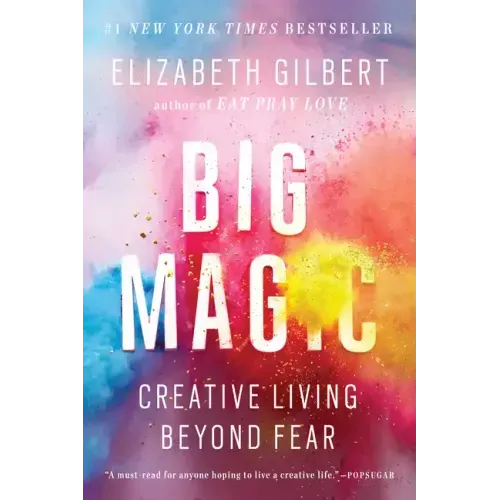 Big Magic: Creative Living Beyond Fear - Paperback - iShook Books