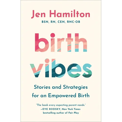 Birth Vibes: Stories and Strategies for an Empowered Birth - Hardcover - iShook Books