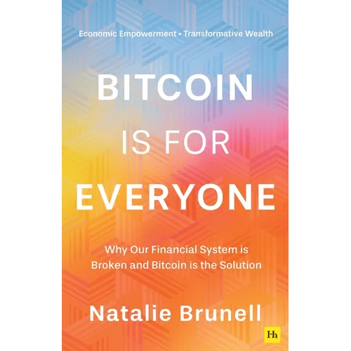 Bitcoin Is for Everyone: Why Our Financial System Is Broken and Bitcoin Is the Solution - Paperback - iShook Books
