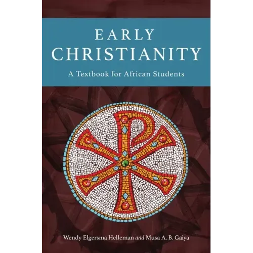 Early Christianity: A Textbook for African Students