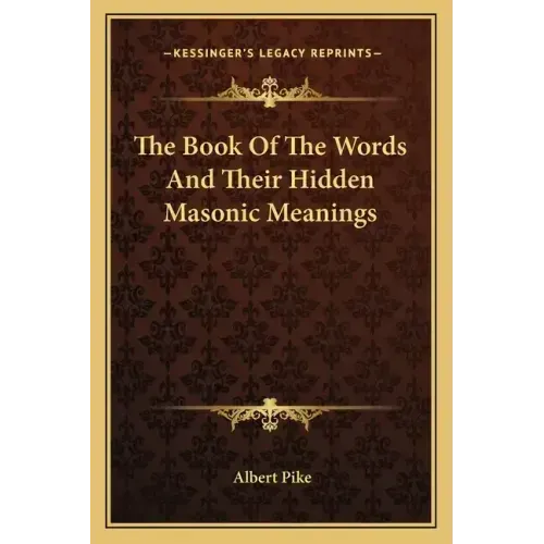 The Book Of The Words And Their Hidden Masonic Meanings