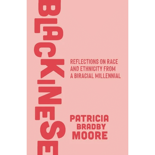 Blackinese: Reflections on Race and Ethnicity from a Biracial Millennial - Paperback - iShook Books
