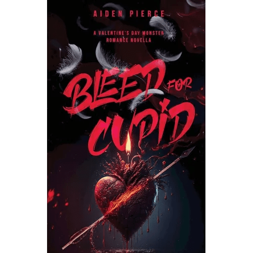 Bleed for Cupid: A Dark Monster Romance - Paperback - iShook Books