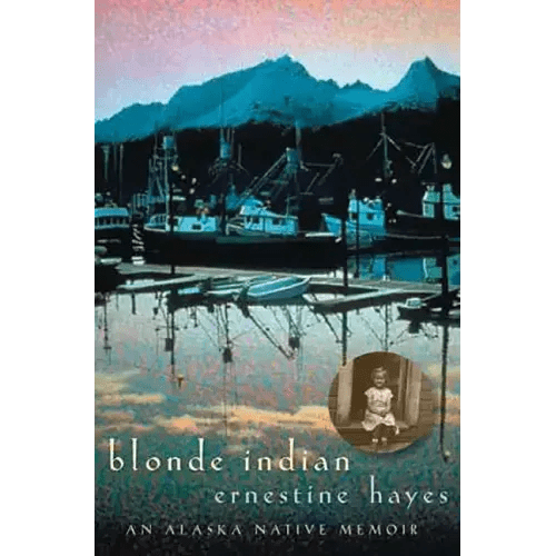 Blonde Indian: An Alaska Native Memoir Volume 57 - Paperback - iShook Books