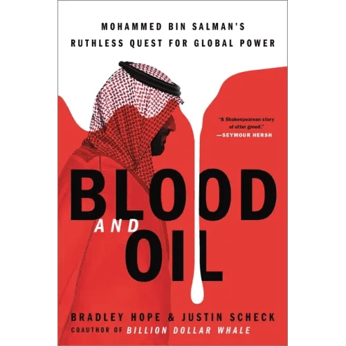 Blood and Oil: Mohammed Bin Salman's Ruthless Quest for Global Power - Paperback - iShook Books
