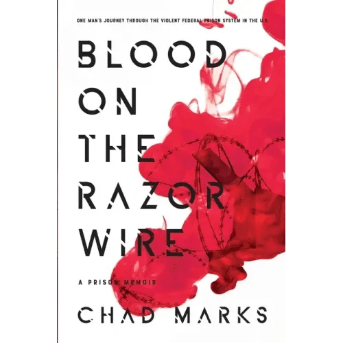 Blood on the Razor Wire: A Prison Memoir - Paperback - iShook Books