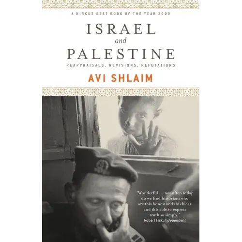 Israel and Palestine: Reappraisals, Revisions, Refutations