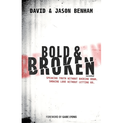 Bold and Broken (revisited): Speaking Truth Without Backing Down. Showing Love Without Letting Go. - Paperback - iShook Books