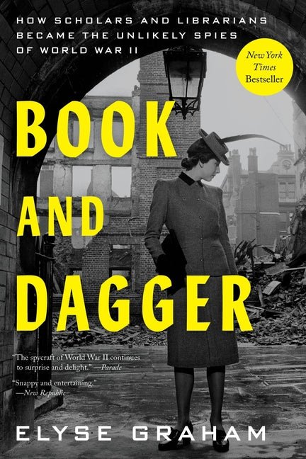 Book and Dagger: How Scholars and Librarians Became the Unlikely Spies of World War II - iShook Books