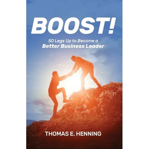 BOOST! 50 Legs Up to Become a Better Business Leader - Paperback - iShook Books