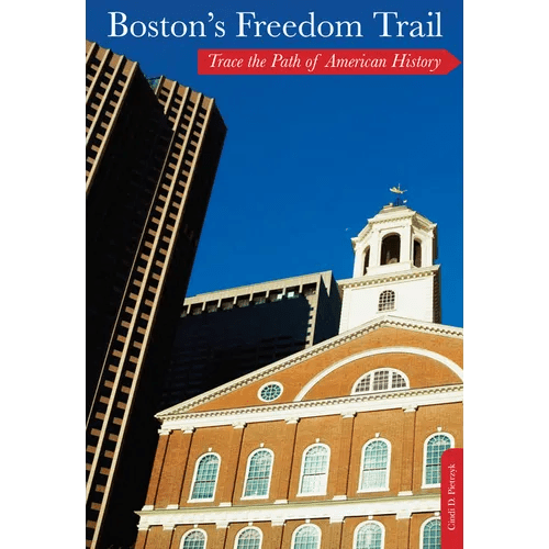 Boston's Freedom Trail: Trace The Path Of American History - Paperback - iShook Books