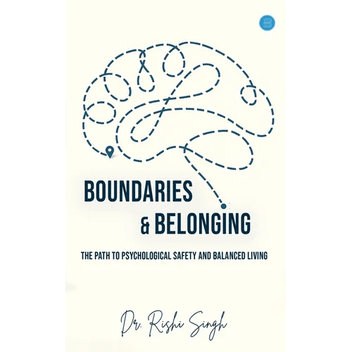 Boundaries & Belonging: The Path to Psychological Safety and Balanced Living - Paperback - iShook Books