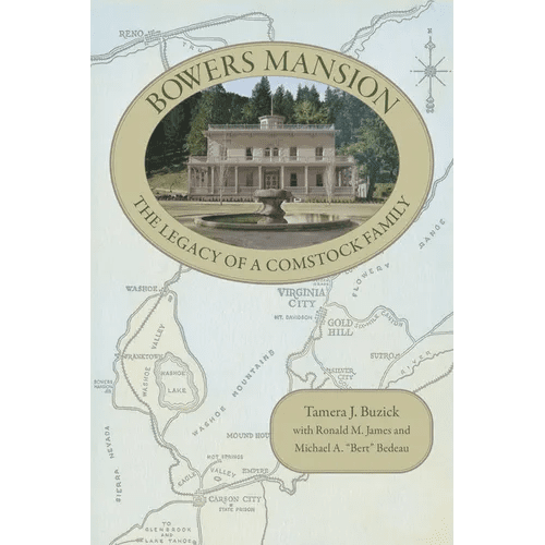 Bowers Mansion: The Legacy of a Comstock Family - Paperback - iShook Books